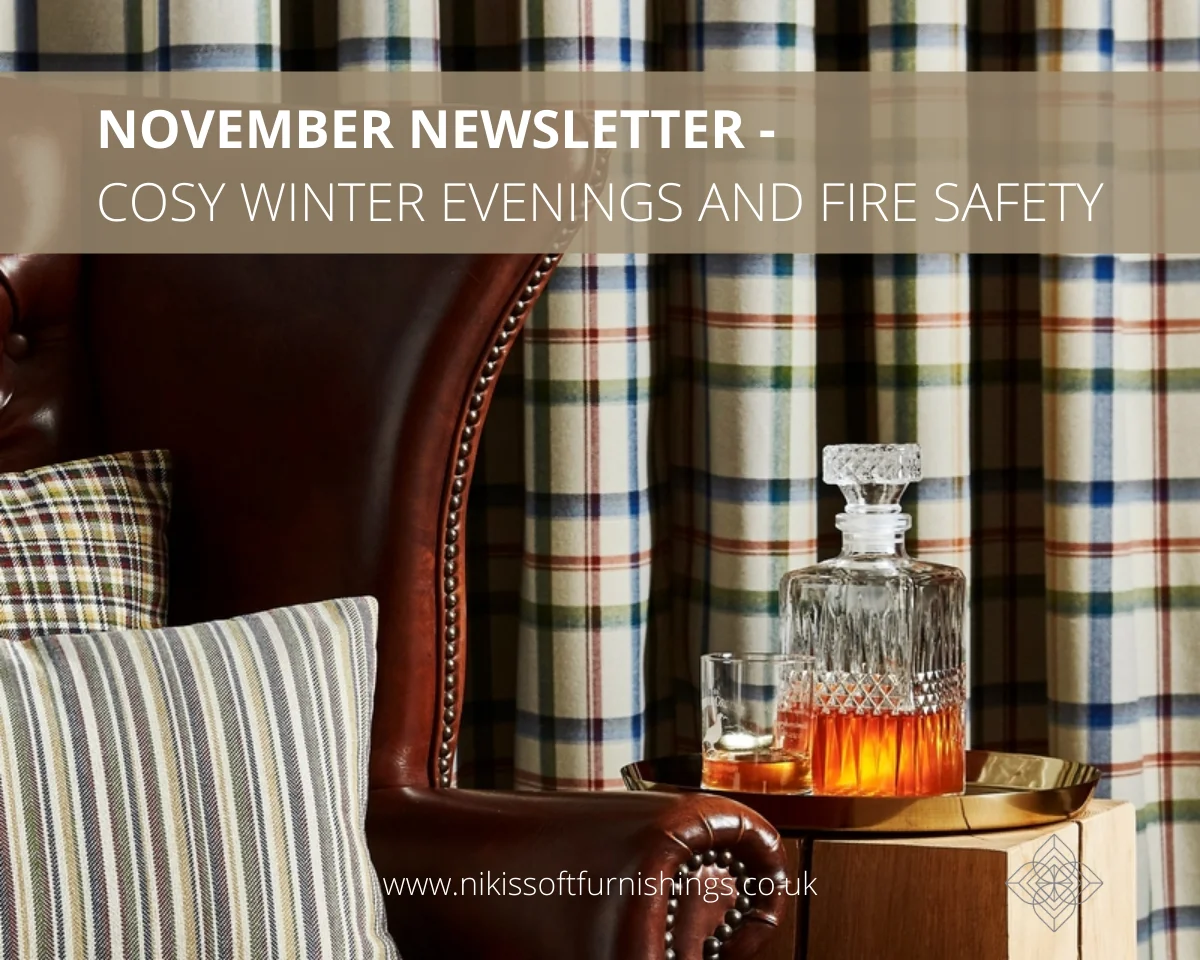 Nikis Soft Furnishings Newsletter about cosy winter evenings and furnishings fire safety