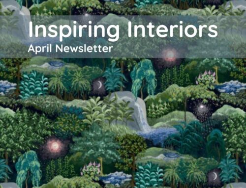 Inspiring Interiors – April Newsletter